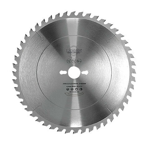 Leman – Lame de scie circulaire carbure 250mm – Alésage 30mm – 60 dents – Pour bois dur et exotique – Coupe nette sans éclat