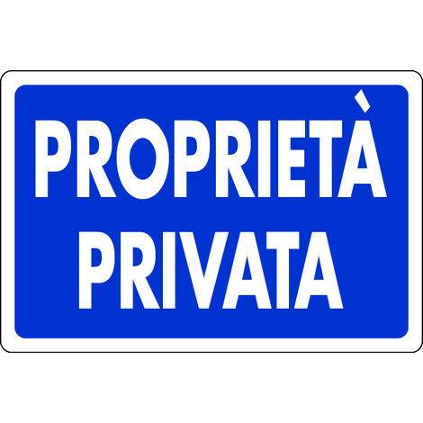 CARTELLO SEGNALETICO PROPRIETÀ PRIVATA  cm. 30x20 10.00 pz