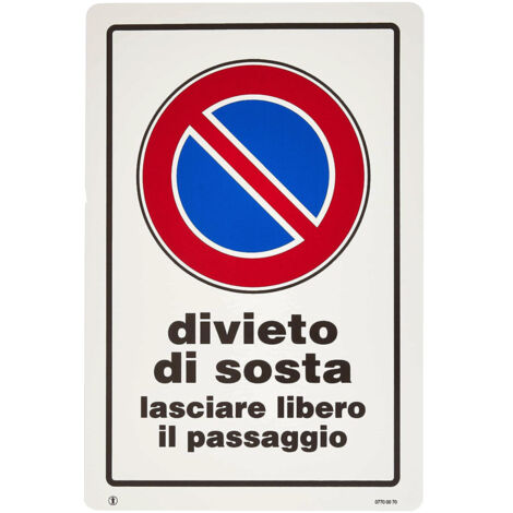 CARTELLO SEGNALETICA DIVIETO DI SOSTA LASCIARE LIBERO PASSAGGIO