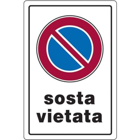 CARTELLO SEGNALETICA SOSTA VIETATA