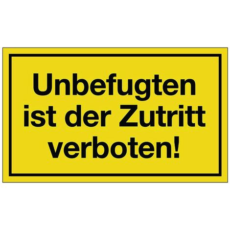 Hinweiszeichen Unbefugten ist der Zutritt verboten L250xB150 mm gelb schwarz K (1/2)