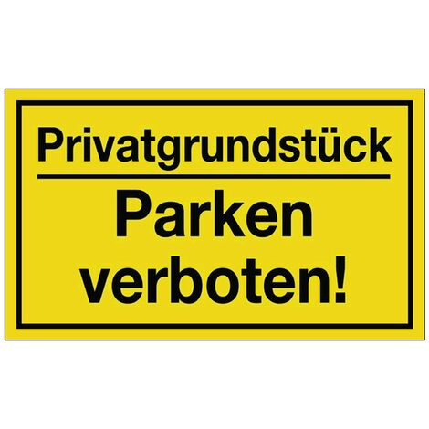 Hinweiszeichen Privatgrundstück/Parken verboten L250xB150mm gelb schwarz Ku.