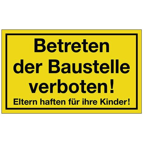 Hinweiszeichen Betreten der Baustelle verboten L400xB250 mm gelb schwarz Kunst (1/2)