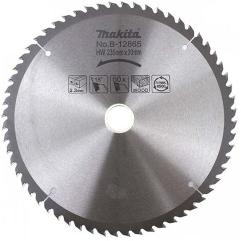 Makita – Lame de scie circulaire 235 mm – 60 dents carbure de tungstène – Alésage 30 mm avec bague réductrice – Coupe nette pour bois dur