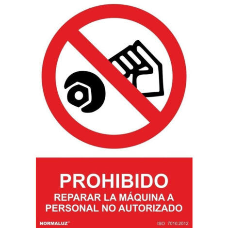 CARTEL PVC 10 15 PRHIHIBIDO REPARAR LA MAQUINA A PERSONAL NO AUTORIZADO (1/2)