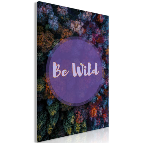 Tableau Imprimé "Be Wild" 60 x 90 cm (1/2)