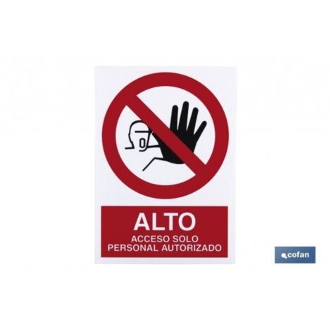 HALTE accès seulement au personnel autorisée. La conception du panneau de signalisation peut varier, mais en aucun cas sa signification ne changera.