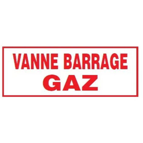 Plaque signalétique "vanne de barrage gaz"