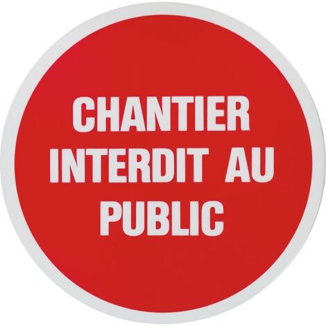 Panneau de signalisation rond Novap - Chantier interdit au public