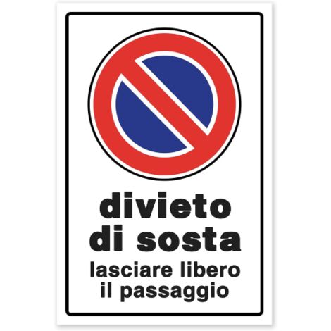 DIVIETO di SOSTA Cartello LASCIARE LIBERO IL PASSAGGIO cm 30x20 Segnale