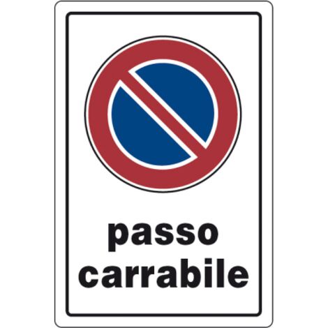 CARTELLO SEGNALETICA PASSO CARRABILE PASSO CARRABILE