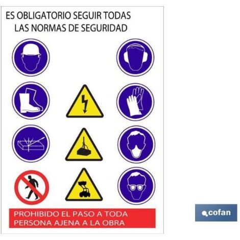 Cartel (50x70cm) "Obligatorio seguir normas de seguridad. Prohibido el paso a toda persona ajena a la obra" COFAN21201002