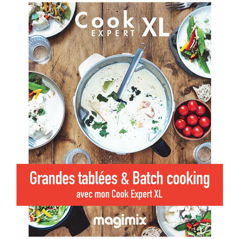 Magimix - Livre grandes tablées et batch cooking pour cook expert XL