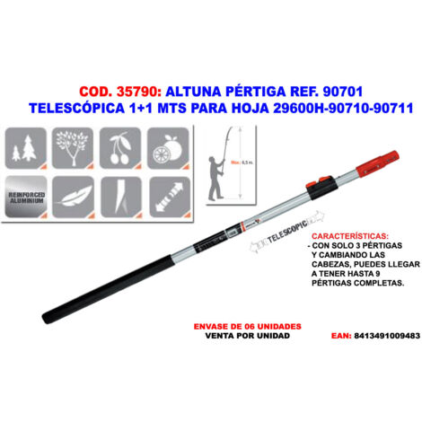 ALTUNA HERMANOS HERRAMIENTAS pertiga telescopica 1+1mt 90701+ hoja 29604r3he