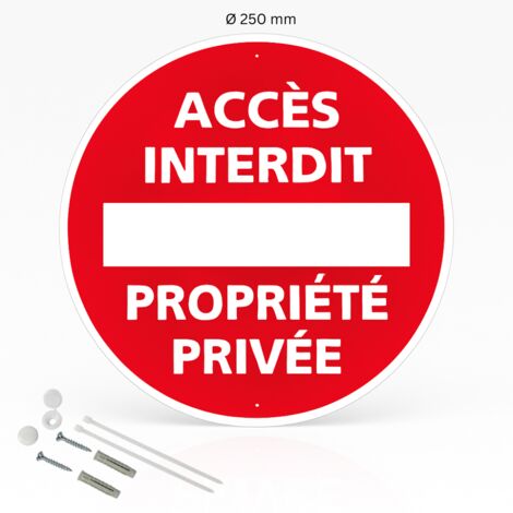 Accès interdit propriété privée panneau de signalisation rond en aluminium prépercé avec kit de fixation complet - Diamètre 250 mm
