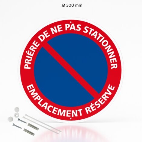 Prière de ne pas stationner emplacement réservé panneau en aluminium prépercé avec kit de fixation complet - Diamètre 300 mm