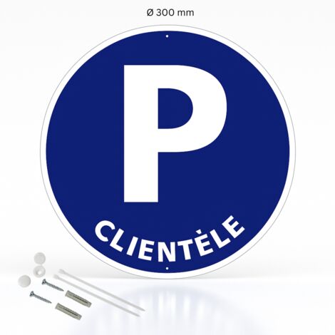 Parking clientèle panneau de signalisation rond en aluminium prépercé avec kit de fixation complet - Diamètre 300 mm