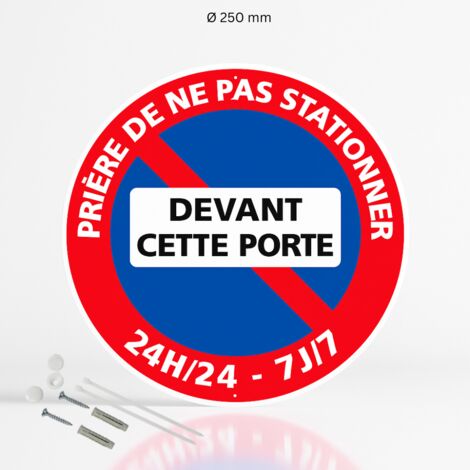 Prière de ne pas stationner devant cette porte 24h/24 7j/7 panneau en pvc rigide prépercé avec kit de fixation complet - Diamètre 250 mm