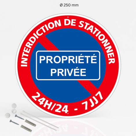 Interdiction de stationner propriété privée 24h/24 7j/7 panneau rond en aluminium prépercé avec kit de fixation complet - Diamètre 250 mm