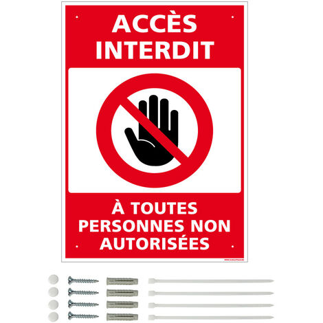 Panneau de signalisation prépercé PVC ou ALU rectangulaire + kit de fixation - Accès interdit à toutes personnes non autorisées - PVC 1 mm - 300 x 420 mm