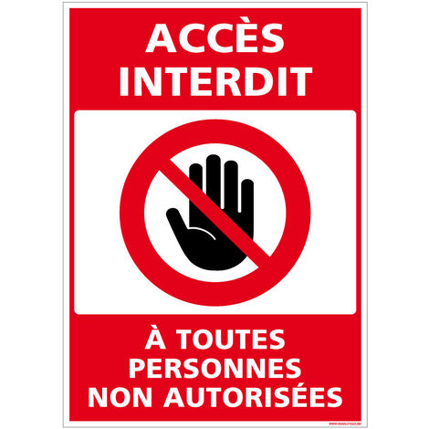 Autocollants de Signalisation Souple – Panneaux de Signalisation Autocollants – Plusieurs tailles au choix – Signalisation Française - Accès interdit à toutes personnes non autorisées - 300 x 420 mm