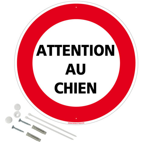Panneau de signalisation rétro réfléchissant rond prépercé PVC ou ALU diam 250mm ou 300mm + Kit de fixation pour pose facile, rapide - Attention au chien - Plastique PVC 1 mm - Rétroréfléchissant - Di