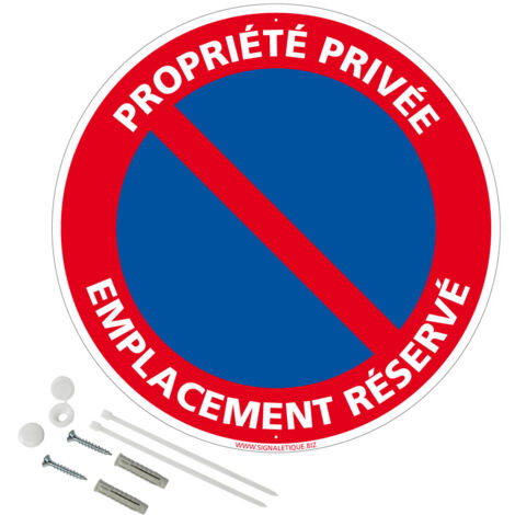 Panneau de signalisation rétro réfléchissant rond prépercé PVC ou ALU diam 250mm ou 300mm + Kit de fixation pour pose facile, rapide - Propriété privée emplacement reservé - Aluminium 2 mm - Rétroréfl