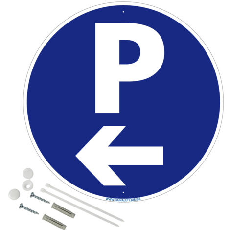Panneau de signalisation rétro réfléchissant rond prépercé PVC ou ALU diam 250mm ou 300mm + Kit de fixation pour pose facile, rapide - Parking flèche à gauche - Plastique PVC 1 mm - Rétroréfléchissant