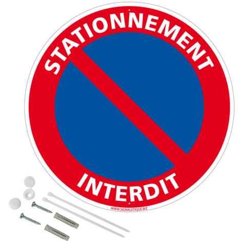 Panneau de signalisation rétro réfléchissant rond prépercé PVC ou ALU diam 250mm ou 300mm + Kit de fixation pour pose facile, rapide - Stationnement interdit - Aluminium 2 mm - Rétroréfléchissant - Di