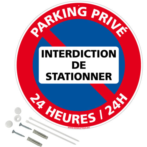 Panneau de signalisation rétro réfléchissant rond prépercé PVC ou ALU diam 250mm ou 300mm + Kit de fixation pour pose facile, rapide - Parking privé Interdiction de stationner 24h/24 - Aluminium 2 mm