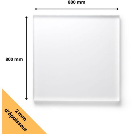 Plaque verre acrylique transparent 2 mm - 80 x 80 cm (800 x 800 mm) - Verre synthétique - Plaque PMMA XT - Plexiglass