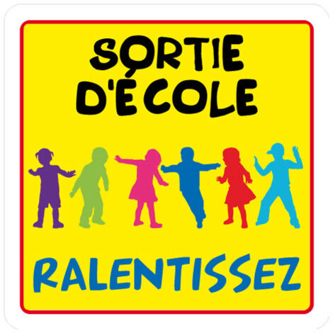 PANNEAU DE SIGNALISATION SORTIE D'ECOLE, RALENTISSEZ (L0626) - Adhésif ...