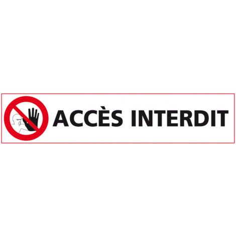 Signalisation ACCES INTERDIT (D0876) - Adhésif - 450 x 100 mm