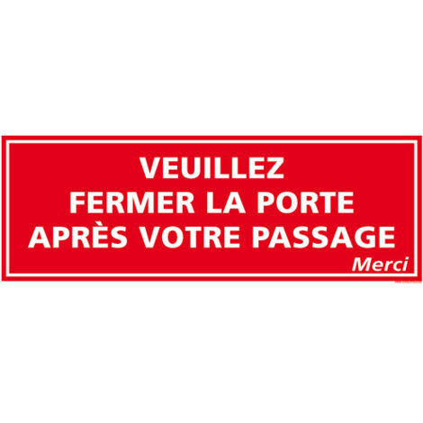 PANNEAU DE SIGNALISATION FERMER LA PORTE (D0919) - Aluminium 2 mm - 210 x 75 mm