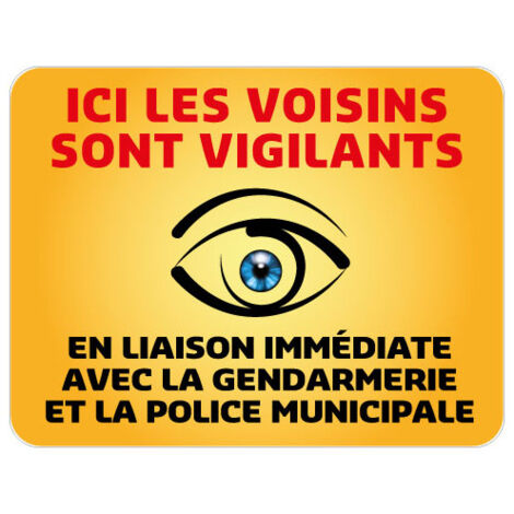 Panneau Protection Ici les Voisins sont Vigilants Gamme Bretagne Classe 1 (VG0003) - 900 x 700 mm