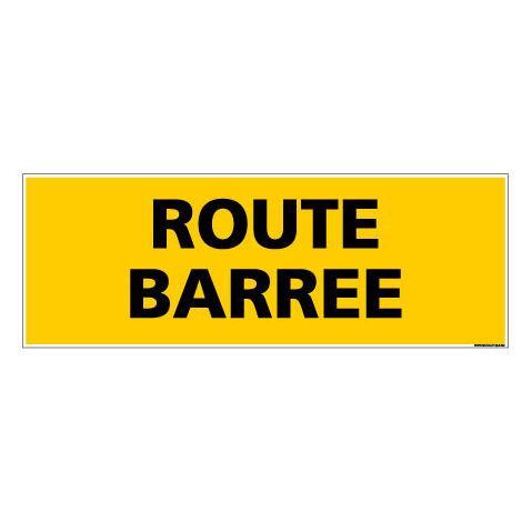Panneau de Signalisation danger ROUTE BARREE (C0216) - Plastique PVC 1,5 mm - 980 x 350 mm