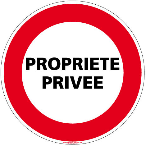 PANNEAU INTERDICTION DE CIRCULER - PROPRIÉTE PRIVÉE (L0058) - Adhésif - Diamètre 250 mm