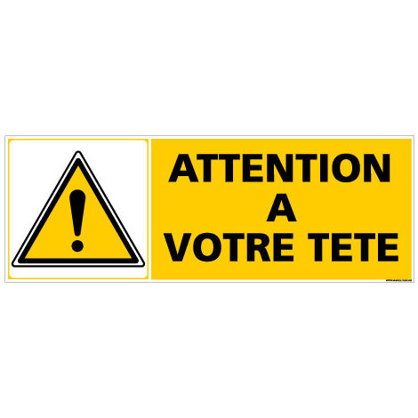 Panneau ATTENTION A VOTRE TETE (C0264) - Aluminium 2 mm - 700 x 250 mm