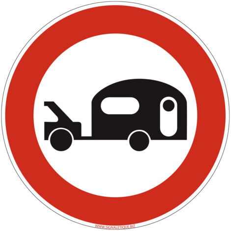 Panneau Accès Interdit aux Véhicules Tractant une Caravane ou Remorque B9i – 650 mm – Signalisation Ronde Sécurité Routière – Modèle Ecolign – Aluminium Rétro-réfléchissant NF