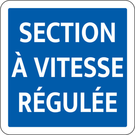 Panneau Indication C51a – Section à vitesse régulée – Carré Classe 1 350 mm – Gamme BRETAGNE (1/5)