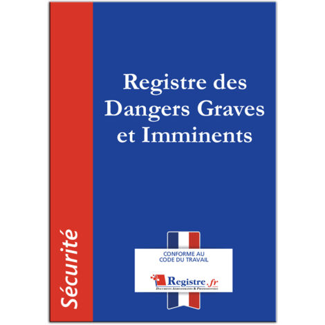 Registre de sécurité – Dangers graves et imminents – A4 – 40 pages – Droit d’alerte et de retrait – Conforme entreprises