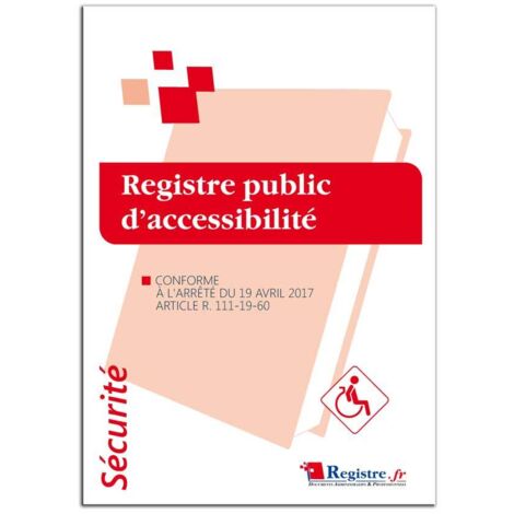 Registre public d’accessibilité ERP/IOP – Sécurité obligatoire – A4 – 60 pages – Conforme décret 2017-431 (1/5)