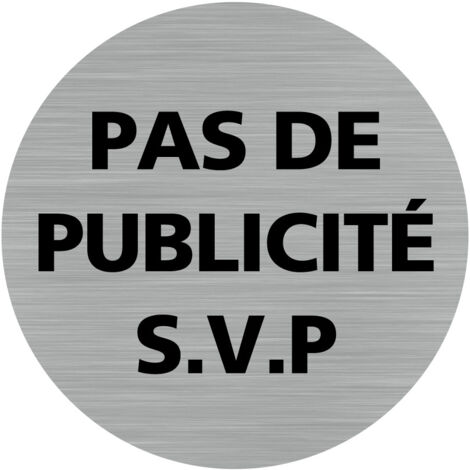 Pictogramme Pas de Publicité S.- Plaque aluminium brossé - Diamètre 83 mm