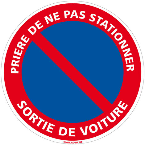 Autocollant dissuasif : Stationnement interdit Sortie de véhicule