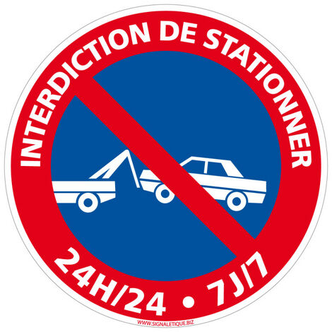 Signaletique.Biz France – Panneau d'interdiction de stationner 24h/24 – Plastique PVC 1 mm – Diamètre 240 mm – Pictogramme fourrière