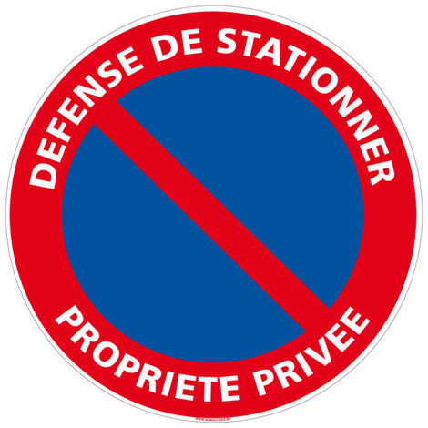 Signaletique.Biz France – Panneau d'interdiction de stationnement propriété privée – Plastique PVC 1 mm – Haute visibilité – Diamètre 240 mm – Fixation facile