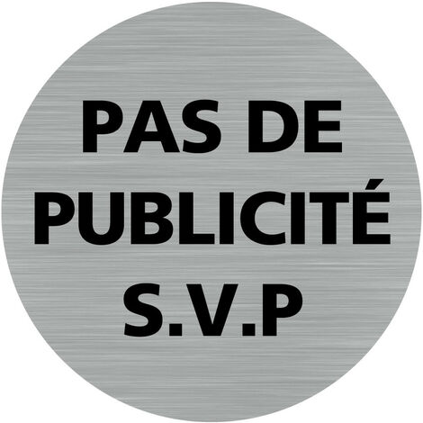 Pictogramme Pas de Publicité S.- Plaque aluminium brossé - Diamètre 76 mm
