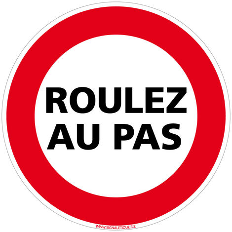 Panneau Interdiction de Stationner, Panneau de Signalisation Taille Standard 250 mm. Roulez au pas . - Roulez au pas