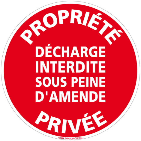 Panneau Interdiction de Stationner, Panneau de Signalisation Taille Standard 250 mm. Propriété privée décharge interdite . - Propriété privée décharge interdite