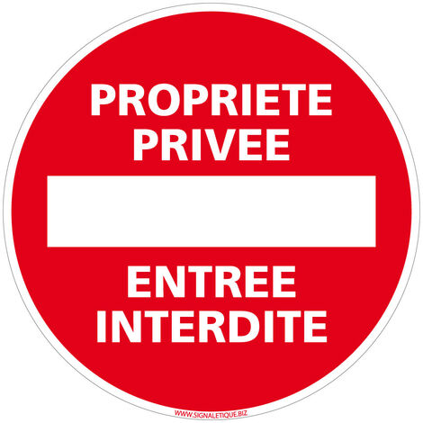 Panneau Interdiction de Stationner, Panneau de Signalisation Taille Standard 250 mm. Propriété privée entrée interdite .  - Propriété privée entrée interdite